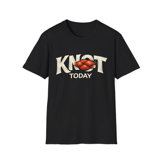 T-Shirt — "Knot Today" Graphic Tee (Nautical Rope Pun)